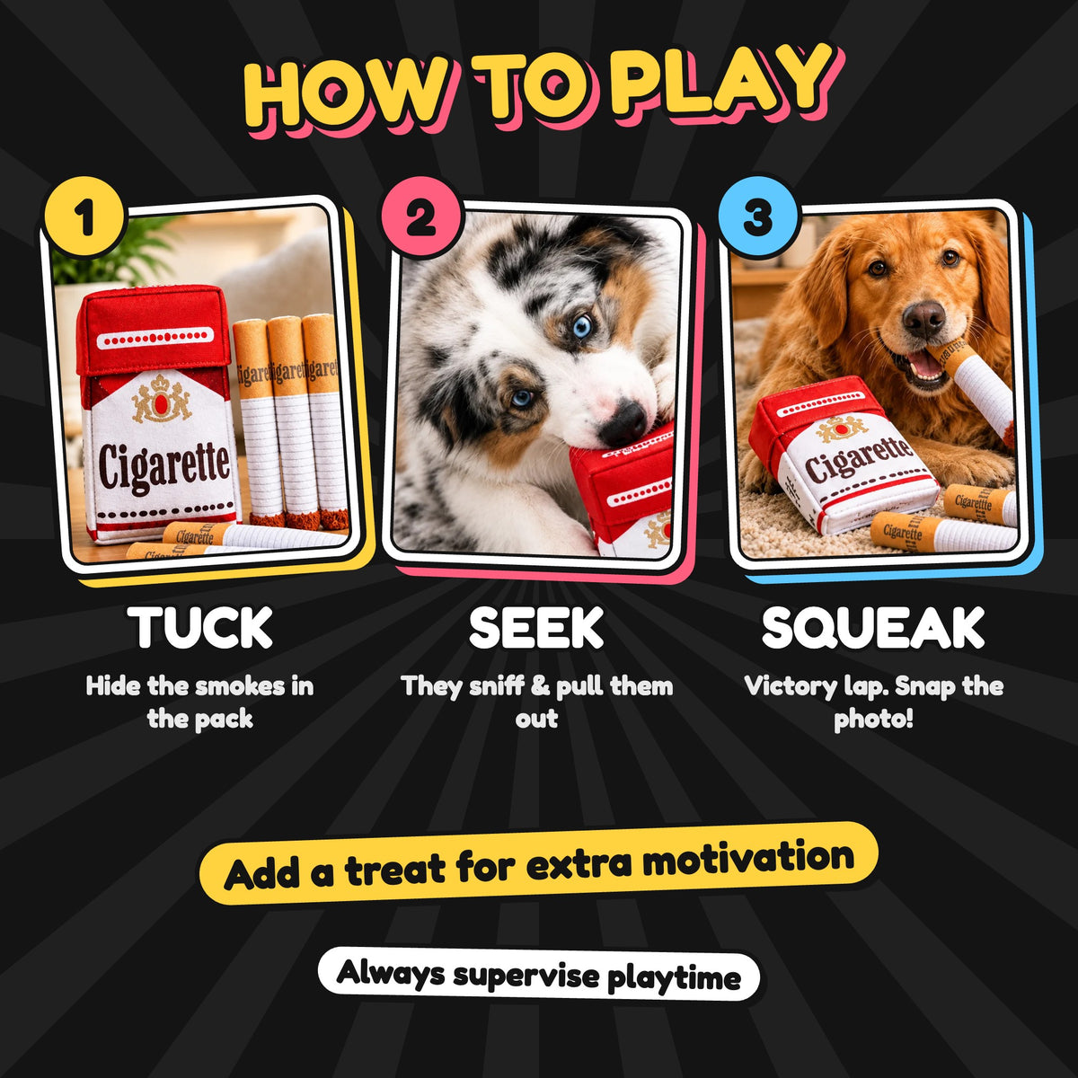 How to play hide and seek with the cigarette pack dog toy