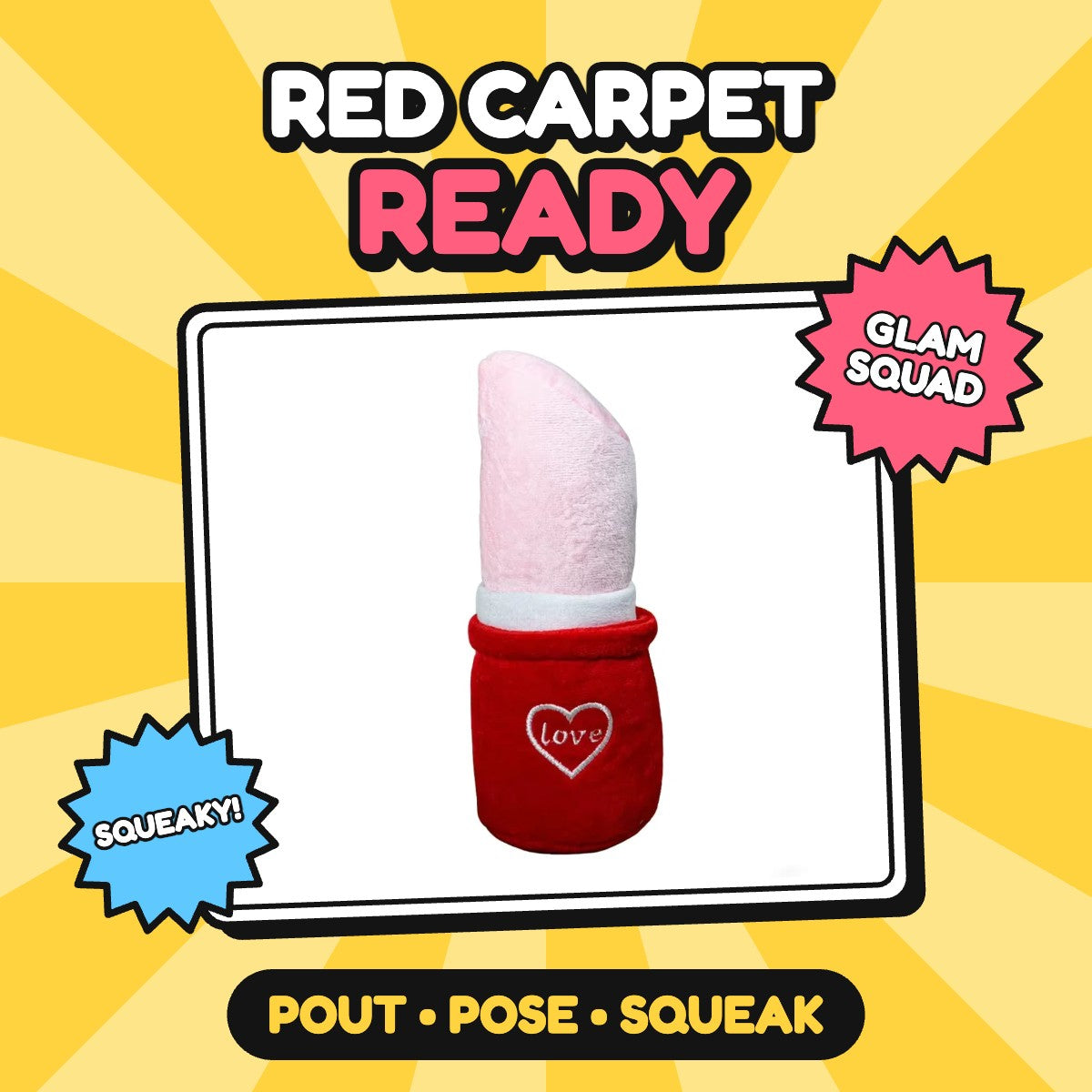 The Kiss Me Lipstick Squeaker